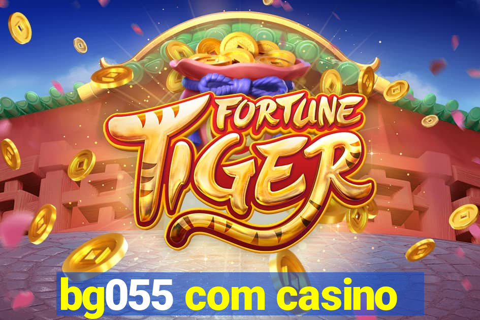 bg055 com casino